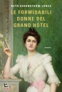 KVARNSTROM-JONES RUT, Le formidabili donne del Grand Hotel