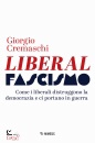 CREMASCHI GIORGIO, Liberalfascismo