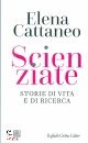 CATTANEO ELENA, Scienziate Storie di vita e di ricerca