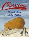 ROSSI SARAH, Grandi storie dalla Bibbia. Classicini