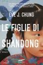 CHUNG EVE J., Le figlie di Shandong
