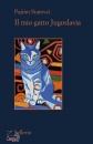 STATOVCI PAJTIM, Il mio gatto jugoslavia