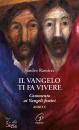 RAMIREZ SANDRO, Vangelo ti fa vivere Commento ai Vangeli festivi C