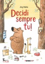 MUHLE JORG, Decidi sempre tu!