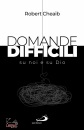 immagine di Domande difficili su noi e su Dio