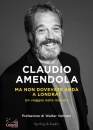 AMENDOLA CLAUDIO, Ma non dovevate anda