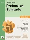 ALPHA TEST, 8200 quiz Professioni sanitarie laurea triennale