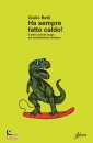 BETTI GIULIO, Ha sempre fatto caldo