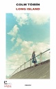 TOIBIN COLM, Long island