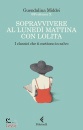 MIDDEI GUENDALINA, Sopravvivere al luned mattina con Lolita