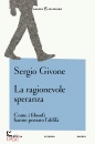 immagine di La ragionevole speranza Come i filosofi hanno ...