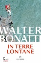 BONATTI WALTER, In terre lontane
