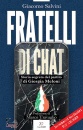 immagine di Fratelli di chat Storia segreta del partito di ...