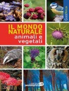 AA.VV., Il mondo naturale Animali e vegetali