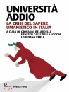 DELLA LOGGIA-PERLA-., Universit addio. La crisi del sapere umanistico