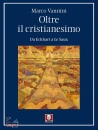 immagine di Oltre il cristianesimo Da Eckhart a Le Saux