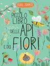 immagine di Il piccolo libro delle api e dei fiori
