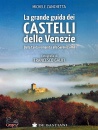 ZANCHETTA-GALIFI, Grande guida castelli delle Venezie, De Bastiani Dario Editore, Godega 2025