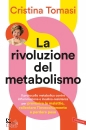 immagine di La rivoluzione del metabolismo