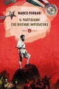 immagine Il partigiano che divenne imperatore