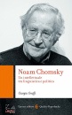 GRAFFI GIORGIO, Noam Chomsky Un intellettuale tra linguistica e...