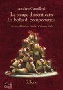 CAMILLERI ANDREA, La strage dimenticata - La bolla di Componenda