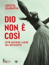 Scaraffia Lucetta, Dio non  cos otto mistiche laiche del novecento