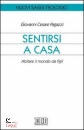 PAGAZZI GIOVANNI C., Sentirsi a casa abitare il mondo da figli