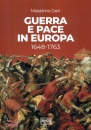 GORI MASSIMO, Guerra e pace in Europa 1648-1763