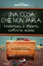 immagine di Una cosa che non parla Intellettuali e studenti...