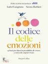BARBIERI GANGITANO, Il codice delle emozioni 13 basi per darci ...