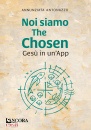 ANTONAZZO ANNUNZIATA, Noi siamo The Chosen Ges in un
