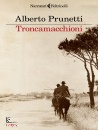 PRUNETTI ALBERTO, Troncamacchioni