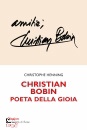 HENNING CHRISTOPHE, Christian Bobin Poeta della gioia