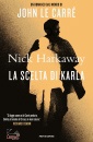 HARKAWAY NICK, La scelta di Karla