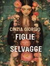GIORGIO CINZIA, Figlie selvagge