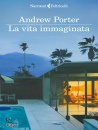 PORTER ANDREW, La vita immaginata