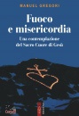 Gregori Manuel, Fuoco e misericordia
