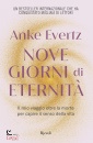 EVERTZ ANKE, Nove giorni d