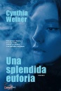 WEINER CYNTHIA, Una splendida euforia