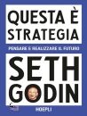 immagine di Questa  strategia Pensare e realizzare il futuro