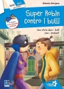 MORGESE ROBERTO, Super Rubin contro i bulli