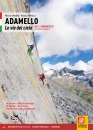 AMADIO - BINELLI, Adamello le vie del cielo vol 1: versante est