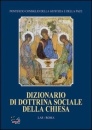PONTIFICIO CONSIGLIO, Dizionario di dottrina sociale della chiesa