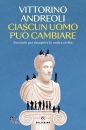 VITTORINO ANDREOLI, Ciascun uomo pu cambiare