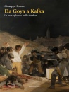 immagine di Da Goya a Kafka La luce splende nelle tenebre