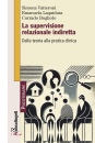 VATTERONI - BOGLIOLO, La Supervisione relazionale indiretta dalla teoria