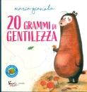 immagine di 20 grammi di gentilezza
