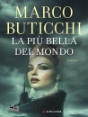 BUTICCHI MARCO, La pi bella del mondo