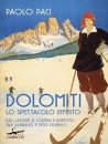 PACI PAOLO, Dolomiti, lo spettacolo infinito